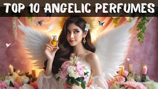 Top 10 Angelic Perfumes You Must Try