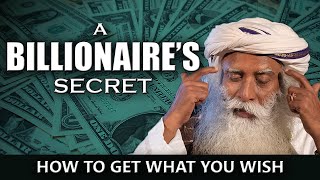 A Billionaire's Secret to become Super Rich || Get what you want || Sadhguru Analysis
