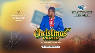 SPECIAL CHRISTMAS DAY PRAYER CARDS LIVE BROADCAST WITH PROPHET W MAGAYA-25 DECEMBER 2024.