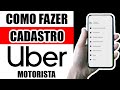 Como Fazer Conta de Motorista na Uber | Tire suas Dúvidas!