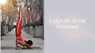 3 cách lên tư thế Chinstand | Nhu Grado