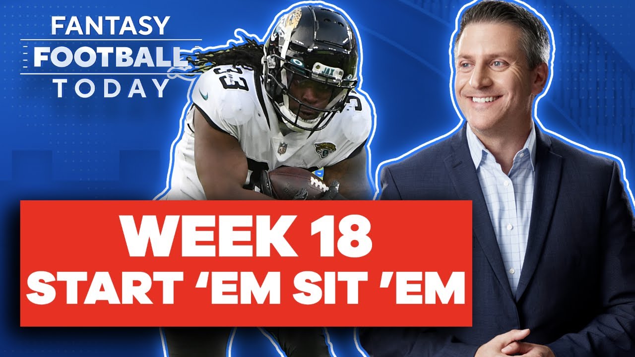 WEEK 18 START ‘EM SIT ‘EM PICKS | CBS FANTASY FOOTBALL TODAY | 2021 ...