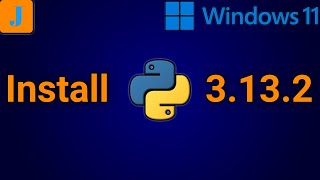 How to Install Python 3.13.2 on Windows 11