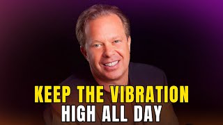 The Fastest Way to Raise Your Vibration Instantly! - Joe Dispenza