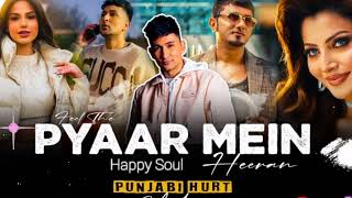 Pyaar Mein X Parshawan (Happy soul) - Punjabi Hurt Mashup | Vigdiyan Heeran | Yo Yo Honey Singh.