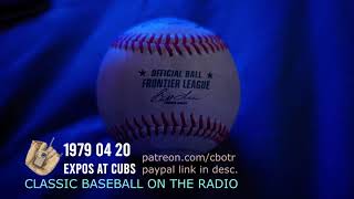 1979 04 20 Expos at Cubs Vintage Old Time Radio Baseball