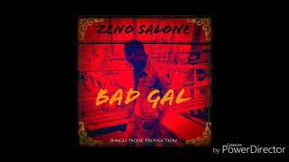 Zeno Salone  new single Bad Gal