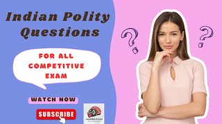 Indian Polity Practice Questions | For All Competitive Exams