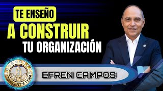 Haz Crecer tu Organización | Efrén Campos