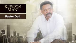 Pastor Dad | Kingdom Man Moments