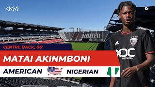 Matai Akinmboni: The Rising Star of D.C. United