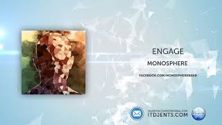 Monosphere - Engage [Official Single Stream]