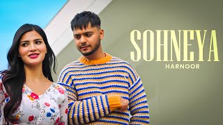 Sohneya (HD Video) | Harnoor | Yeah Proof | New Punjabi Songs 2025 | Latest Punjabi Songs 2025