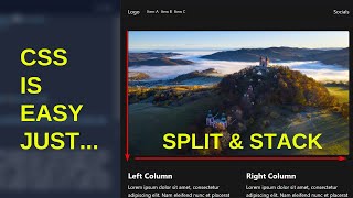 CSS Coding is Easy just... Split & Stack