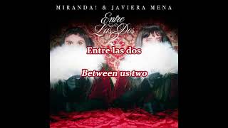 Miranda! - Entre las dos | Letra - Lyrics ENGLISH SUB