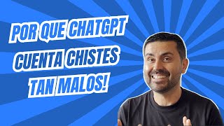 Por que ChatGPT cuenta chistes tan malos, pero escribe poemas tan buenos? - Intro a la IA generativa