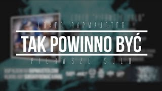 16. Loker Rapmajster - Tak Powinno Być ( Official Audio )