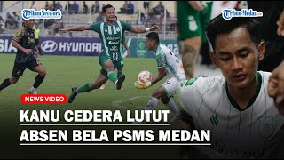 Mohammad Kanu Cedera Lutut, Dipastikan Absen Membela PSMS Medan sampai Akhir Musim Liga 2 2024-2025