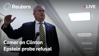 LIVE: US Rep. James Comer speaks after Clinton's refusal to testify in Epstein probe