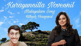Kurayunnilla Novennil | Own Version | Malayalam |Singer Hithesh Venugopal