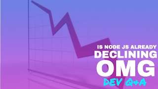is nodejs declining already?