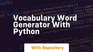 Vocabulary word generator with python