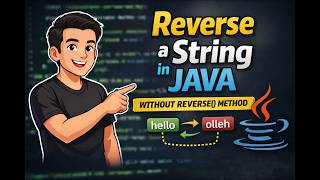 Reverse a String in Java (Without using reverse method) | Step-by-Step