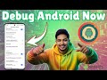 How to Debug Android Phone - Full Guide