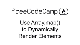 Use Array.map() to Dynamically Render Elements