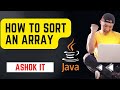 How to sort an array in fastest way using java program @ashokit