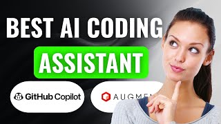 Augment vs Github Copilot | (2025) The ULTIMATE Ai Coding Assistant to Use After Months Of Testing!