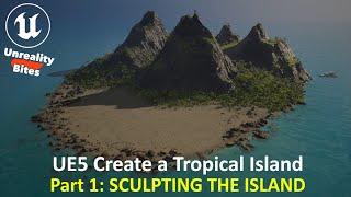 UE5: Create a Tropical Island Part 1 - SCULPTING THE ISLAND