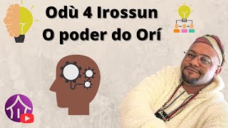 O Sagrado Odù 4 Irossun, o real poder !