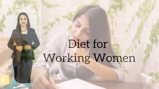 Diet For Working Women | Women Health | Healthy Eating Tips | Dr Sonal Kolte's NutriChief
