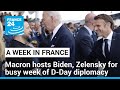 Macron hosts Biden and Zelensky for busy week of D-Day diplomacy • FRANCE 24 English