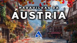 MARAVILHAS DA ÁUSTRIA | Os Lugares Mais Bonitos da Áustria | Guia de Viagem em 4K