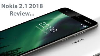 Nokia 2.1 2018 Review 2018