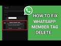How to Delete Member Tag in WhatsApp Group (Step-by-Step Guide)