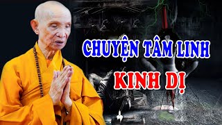 BÍ ẨN về câu chuyện TÂM LINH có thật 100% đến nay chưa có lời giải đáp -   HT Thích Giác Hạnh