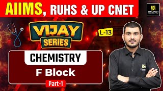 F Block Elements #1 | Chemistry | Vijay Series | BSc Nursing Entrance Exam 2025 | Dr. Manohar Sir