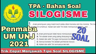 Trik Cepat Menyelesaikan Tipe Soal SILOGISME (PENMABA UNJ 2021)