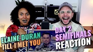 Elaine Duran - Till I Met You | TNT | Day 2 Semifinals | REACTION