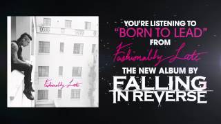 Falling In Reverse - Born To Lead [HD] [NEW SONG]