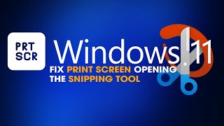 How to Fix Print Screen Opening the Snipping Tool on Windows 11.