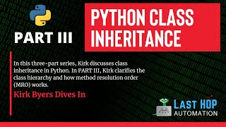 PYTHON Tutorial | Class Inheritance, Part 3 | Kirk Byers | 2021
