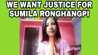 We want justice// আমাক ন্যায় লাগে //SUMILA RONGHANGPI 🙏🙏