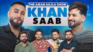 Panjabi ਹੀ panjabi ਦੀਆਂ ਲੱਤਾਂ ਖਿੱਚਦੇ ਨੇ-KHAN SAAB latest Podcast on The Aman Auj