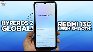 RESMI! HyperOS 2.0 Global Redmi 13C - LEBIH SMOOTH \u0026 LEBIH MINIM BUG!