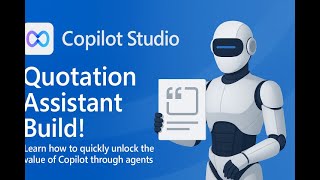 Quotation Agent - Build Walkthrough in Copilot Studio