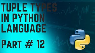 Tuple Types in Python Language || Part 12 ||